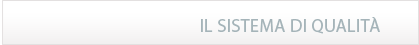 IL SISTEMA DI QUALITA' 